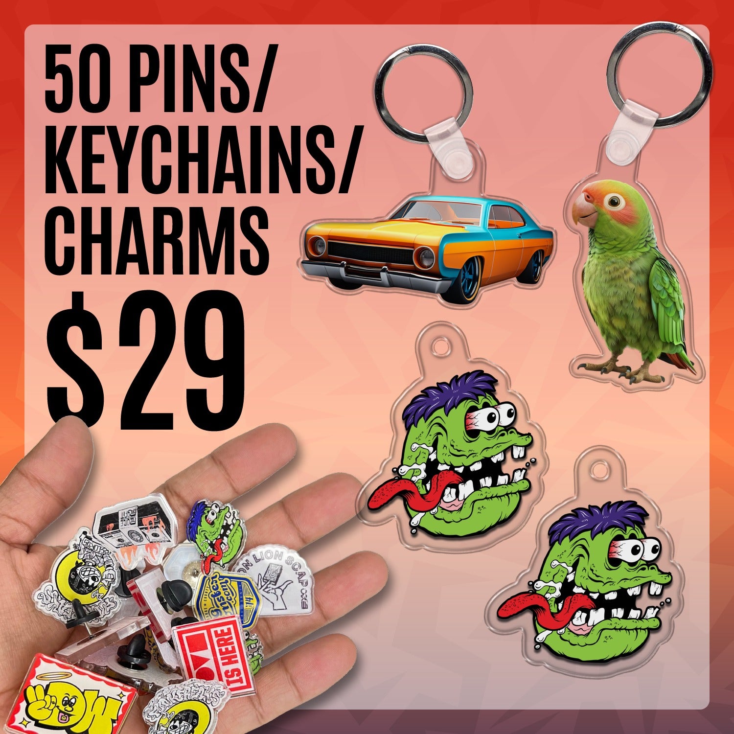 50 Pins ,Keychains OR Charms $29 Deal